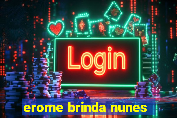 erome brinda nunes